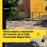 Obras mejora y reparación del Colector de la Calle Practicante Miguel Mira